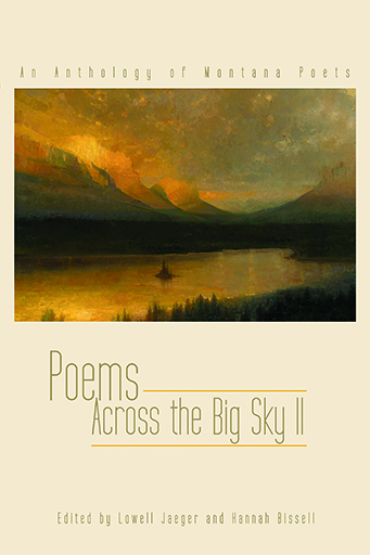 Poems Across the Big Sky II: An Anthology of Montana Poets